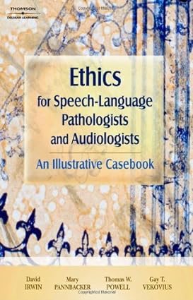 Ethics for Speech-Language Pathologists and Audiologists: An Illustrative Casebook - Orginal Pdf